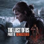 The Last of Us Part II Remastered arrive sur PS5